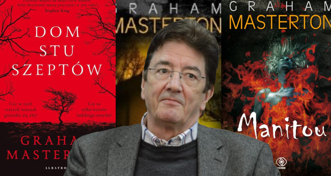 Graham Masterton - najlepsze książki i horrory Mastertona. TOP 8