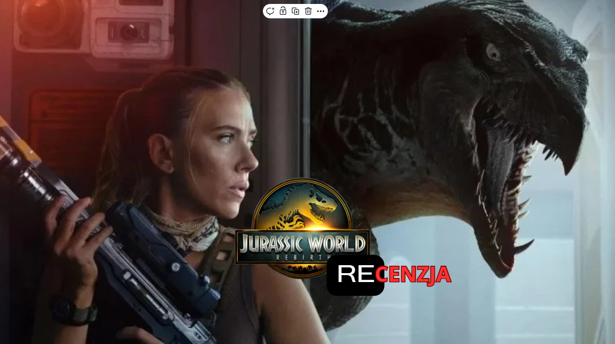 Jurrasic World Odrodzenie recenzja filmu