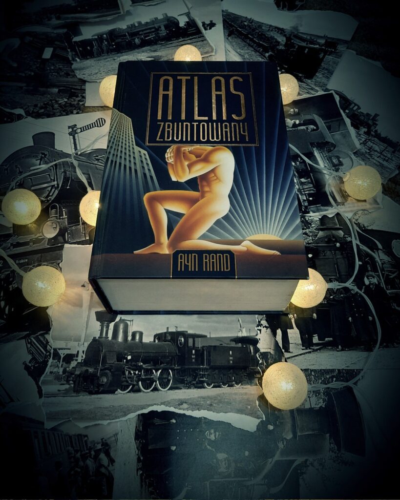 Ayn Rand "Atlas zbuntowany", recenzja książki