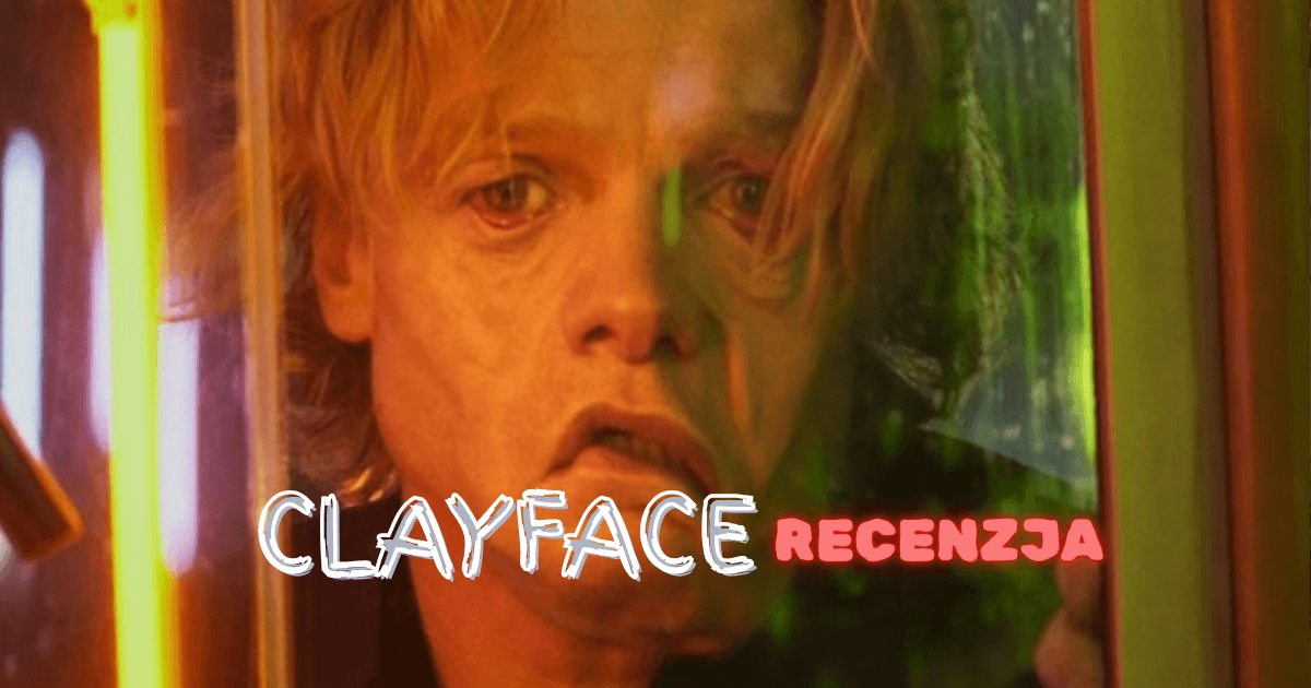 CLAYFACE, recenzja filmu
