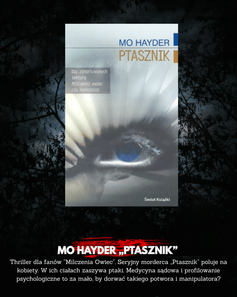 Mo Hayder "Ptasznik", mocny thriller